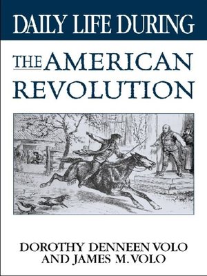 cover image of Daily Life During the American Revolution